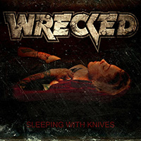 Wrecked - Sleeping with Knives