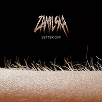 Zamilska - Better Off