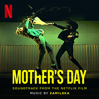 Zamilska - Mother's Day (Soundtrack from the Netflix Film)