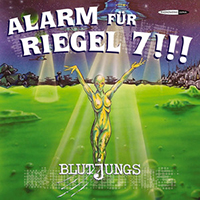 Blutjungs - Alarm Für Riegel 7!!!