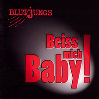 Blutjungs - Beiss Mich Baby!