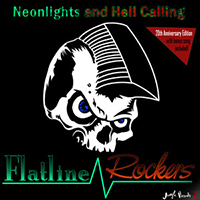 Flatline Rockers - Neonlights and Hell Calling (20th Anniversary 2024 Edition)