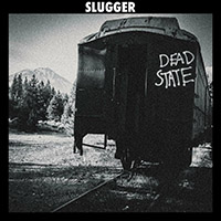 Slugger (USA) - Dead State