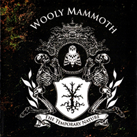 Wooly Mammoth - The Temporary Nature