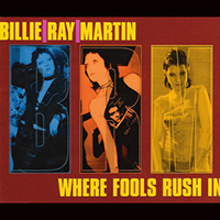 Billie Ray Martin - Where Fools Rush In (2014 Digital reissue)