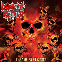 Dunkell Reiter - Thrash Never Dies