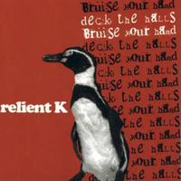 Relient K - Deck The Halls Bruise Your Hand