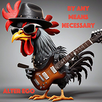 Alter Ego (USA) - By Any Means Necessary