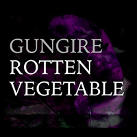 GUNGIRE - Rotten Vegetable (Single)