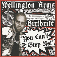 Wellington Arms - You Can't Stop Us! (split)