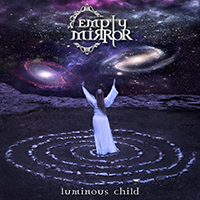 Empty Mirror - Luminous Child (Single)