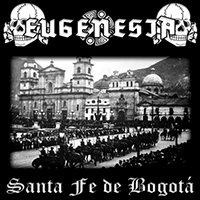 Eugenesia - Santa fé de Bogotá / Asi es mi vida! (EP)