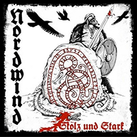 Nordwind (DEU) - Stolz und Stark (Re-Edition)