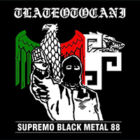 Tlateotocani - Supremo Black Metal 88