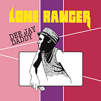 Lone Ranger - Dee Jay Daddy (2024 Deluxe Edition)