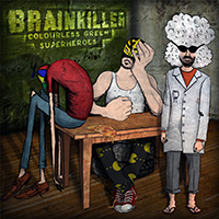 Brainkiller (USA) - Colourless Green Superheroes