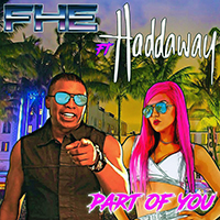 FHE - Part Of You (feat. Haddaway) (Single)