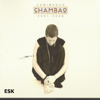 cHAMBAo - Caminando 2001-2006 (CD 2)
