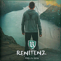 Renitenz - Frei zu sein