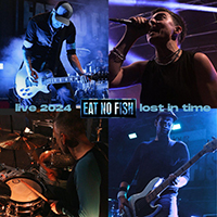 Eat No Fish - Lost In Time (Live 2024)