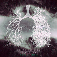 No Eye Has Seen - Eternal Lung (Instrumentals)