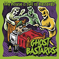 Ghost Bastards - My House Is Full of Bastards! (EP)