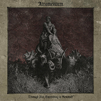 Atramentum (GBR) - Through Fire, Everything is Renewed