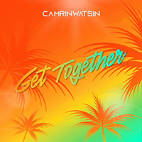 CamrinWatsin - Get Together