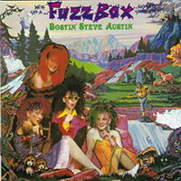 We've Got A Fuzzbox And We're Gonna Use It - Bostin' Steve Austin (Splendiferous Edition) (2013 remaster) (CD 2)