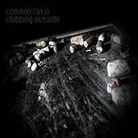 Common:Ratio - Clubbing Outside