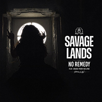 Savage Lands - No Remedy (Single)