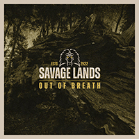 Savage Lands - Out Of Breath (Single)