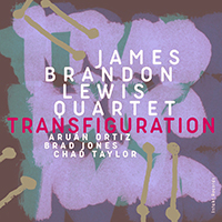 James Brandon Lewis - Transfiguration (feat. Aruan Ortiz, Brad Jones & Chad Taylor)