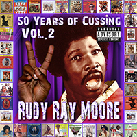 Rudy Ray Moore - 50 Years Of Cussing, Vol. 2