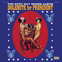 Rudy Ray Moore - Dolemite For President (2008 remaster)