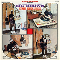 Rudy Ray Moore - Rudy Ray Moore Presents … The First Man of Poetry - Big Brown - 