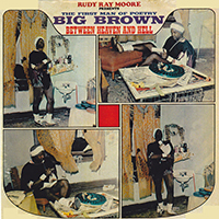 Rudy Ray Moore - The First Man Of Poetry: Big Brown (Between Heaven And Hell) (2014 remaster)