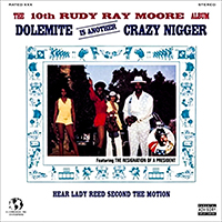 Rudy Ray Moore - The Tenth Rudy Ray Moore Album - Dolemite Is Another Crazy Nigger (1991 reissue)