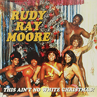 Rudy Ray Moore - This Ain't No White Christmas!