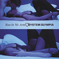 System Olympia - Run In My Arms (Single)