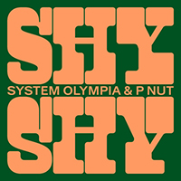 System Olympia - Shy Shy (feat. P Nut) (Single)