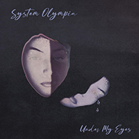 System Olympia - Under My Eyes (EP)