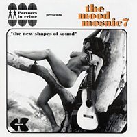 Mood Mosaic (CD Series) - The Mood Mosaic 7 “The New Shapes Of Sound”