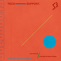 Tech Support - Euphrates (System Olympia Remix)