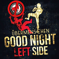 Übermenschen - Good Night Left Side