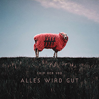 Ship Her Son - Alles Wird Gut (EP)