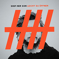 Ship Her Son - Leicht Zu Öffnen (EP)