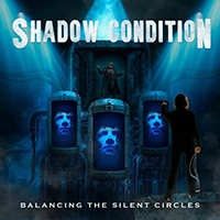 Shadow Condition - Balancing The Silent Circles