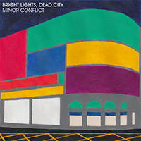 Minor Conflict - Bright Lights, Dead City