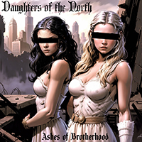 Daughters of the North - Ashes of Brotherhood